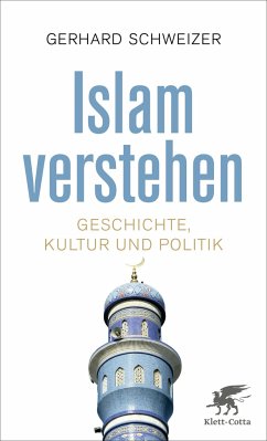 Islam verstehen - Schweizer, Gerhard