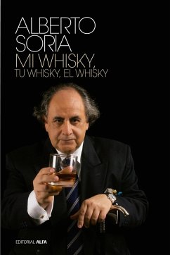 Tu whisky, mi whisky, el whisky (eBook, ePUB) - Soria, Alberto