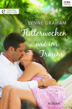 Flitterwochen wie im Traum (eBook, ePUB) - Graham, Lynne
