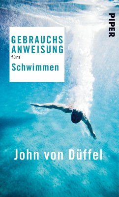 Gebrauchsanweisung fürs Schwimmen (eBook, ePUB) - Düffel, John von