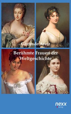 Berühmte Frauen der Weltgeschichte (eBook, ePUB) - Aretz, Gertrude