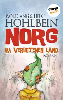 Im verbotenen Land / NORG Bd.1 (eBook, ePUB) - Hohlbein, Wolfgang; Hohlbein, Heike