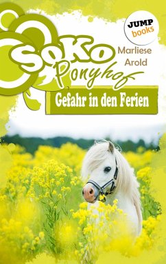 Gefahr in den Ferien / Soko Ponyhof Bd.1 (eBook, ePUB) - Arold, Marliese