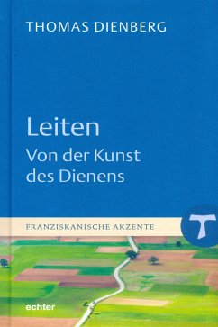 Leiten - Von der Kunst des Dienens (eBook, PDF) - Dienberg, Thomas