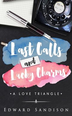 Last Calls and Lucky Charms (eBook, ePUB) - Sandison, Edward D.