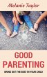 Good Parenting - Bring OutThe Best In... - Bild 1