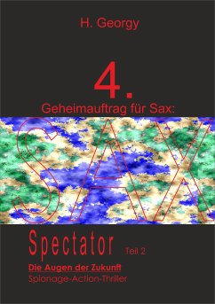 Geheimauftrag für SAX (4): SPECTATOR II (eBook, ePUB) - Georgy, Hymer