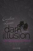 Dark Illusion – Verführerische Nähe (eBook, ePUB)