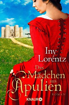 Das Mädchen aus Apulien (eBook, ePUB) - Lorentz, Iny