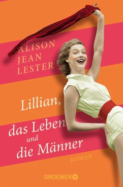 Lillian, das Leben und die Männer (eBook, ePUB) - Lester, Alison Jean