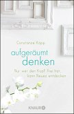 Aufgeräumt denken (eBook, ePUB)