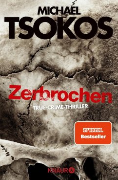 Zerbrochen / Fred Abel Bd.3 (eBook, ePUB) - Tsokos, Michael; Gößling, Andreas