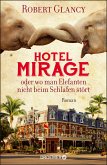 Hotel Mirage oder wo man Elefanten nicht beim Schlafen stört (eBook, ePUB)