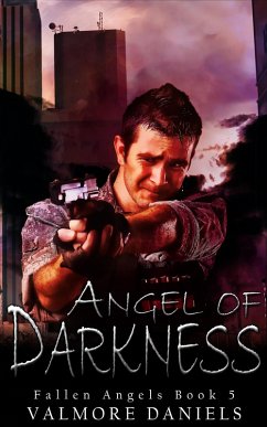 Angel of Darkness (Fallen Angels, #5) (eBook, ePUB) - Daniels, Valmore