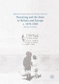 Parenting and the State in Britain and Europe, 1870-1950