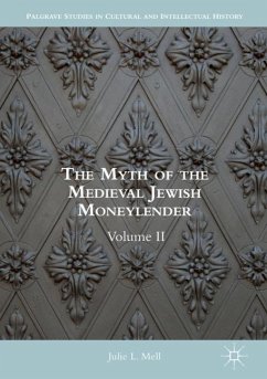 The Myth of the Medieval Jewish Moneylender - Mell, Julie L.