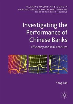 Investigating the Performance of Chinese Banks: Efficiency and Risk Features - Tan, Yong