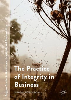 The Practice of Integrity in Business - Robinson, Simon