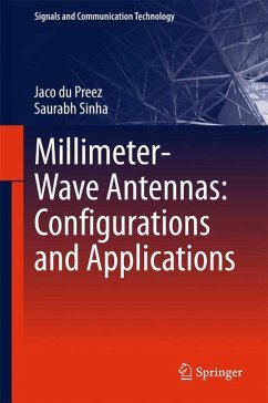 Millimeter-Wave Antennas: Configurations and Applications - du Preez, Jaco;Sinha, Saurabh