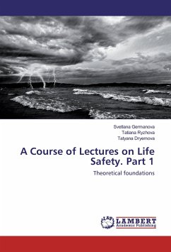 A Course of Lectures on Life Safety. Part 1 - Germanova, Svetlana;Ryzhova, Tatiana;Dryemova, Tatyana