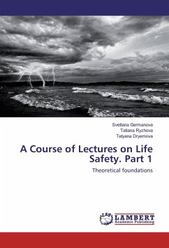 A Course of Lectures on Life Safety. Part 1