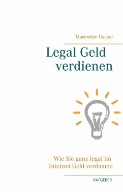 Legal Geld verdienen - Caspar, Maximilian