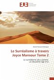 Le Surréalisme à travers Joyce Mansour Tome 2