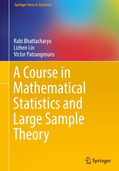 A Course in Mathematical Statistics and Large Sample Theory - Bhattacharya, Rabi;Lin, Lizhen;Patrangenaru, Victor
