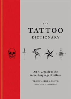 The Tattoo Dictionary - Aitken-Smith, Trent