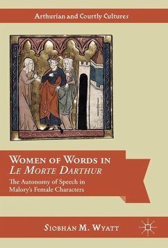 Women of Words in Le Morte Darthur - Wyatt, Siobhán M.