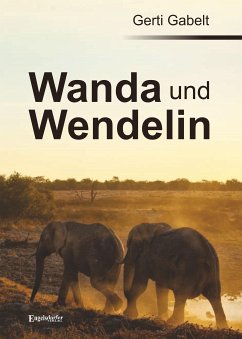Wanda und Wendelin (eBook, ePUB) - Gabelt, Gerti