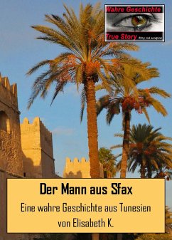 Der Mann aus Sfax (eBook, ePUB) - K., Elisabeth