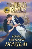 Loving Lieutenant Douglas (Brethren of the Coast) (eBook, ePUB)