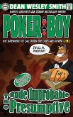 The Rude Improbable Presumptive (Poker Boy, #35) (eBook, ePUB) The Rude Improbable Presumptive (Poker Boy, #35) (eBook, ePUB)