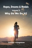 Hopes, Dreams & Medals volume 2, Why Do We Do It? (eBook, ePUB)