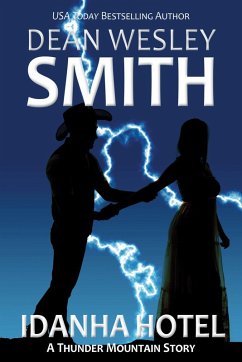 Idanha Hotel (Thunder Mountain) (eBook, ePUB) - Smith, Dean Wesley