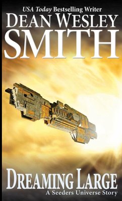Dreaming Large (Seeders Universe) (eBook, ePUB) - Smith, Dean Wesley