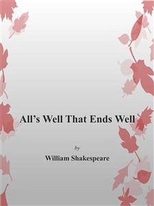All's Well That Ends Well (eBook, ePUB) - Shakespeare, William