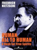 Human, All Too Human A Book for Free Spirits (eBook, ePUB)