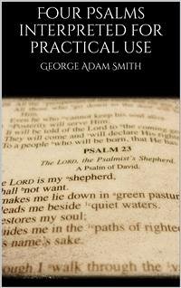 Four Psalms interpreted for practical use (eBook, ePUB) - Adam Smith, George