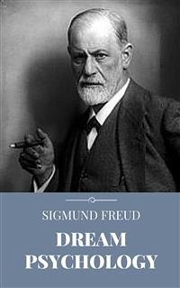 Dream Psychology (eBook, ePUB) - Freud, Sigmund; Freud, Sigmund