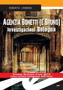 Agenzia Bonetti (e Bruno) (eBook, ePUB) - Carboni, Roberto