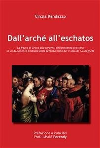 Dall'Arché all'Eschatos (eBook, ePUB) - Randazzo, Cinzia