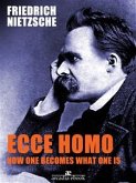 Ecce Homo: How One Becomes What (eBook, ePUB)