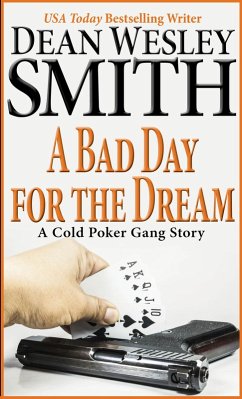 Cover A Bad Day for the Dream (Cold Poker Gang) (eBook, ePUB)