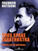 Thus spake Zarathustra - A Book for All and None (eBook, ePUB)