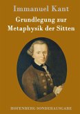 Grundlegung zur Metaphysik der Sitten Grundlegung zur Metaphysik der Sitten