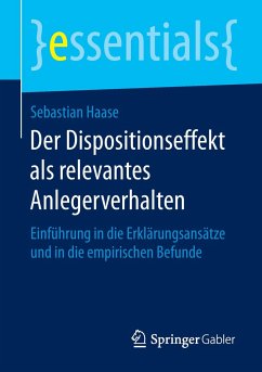 Der Dispositionseffekt als relevantes Anlegerverhalten - Haase, Sebastian