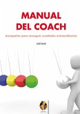 Manual del coach : acompañar para conseguir resultados extraordinarios