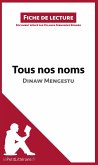 Tous nos noms de Dinaw Mengestu (Fiche de lecture)